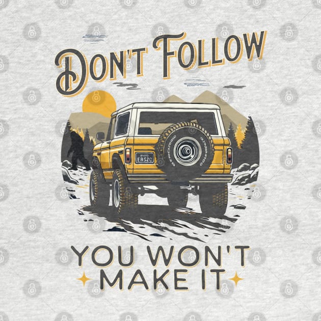 Don't Follow - You Won't Make It by Blended Designs